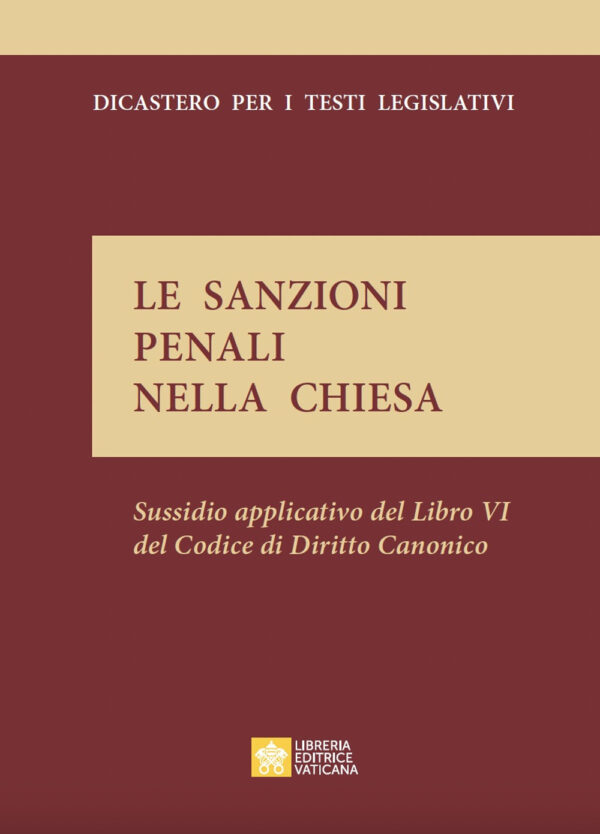 Libro sanzioni penali nella Chiesa. Sussidio applicativo del lbro VI del codice di diritto canonico di  - ean 9788826608297 - Libreria Editrice Vaticana