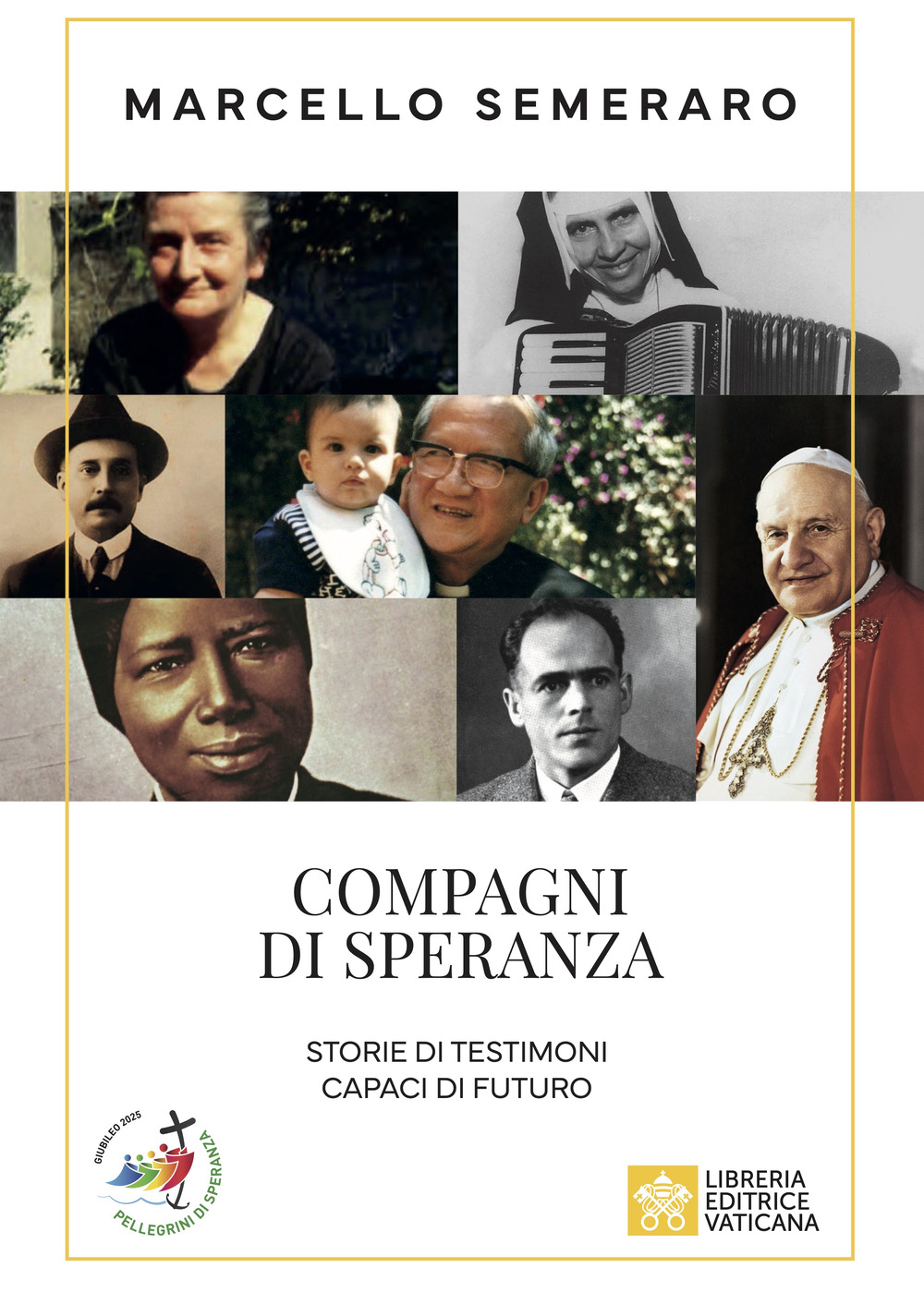 Libro Compagni di speranza. Storie di testimoni capaci di futuro di Marcello Semeraro - ean 9788826608488 - Libreria Editrice Vaticana