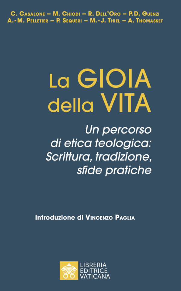 Libro gioia della vita. Un percorso di etica teologica: scrittura