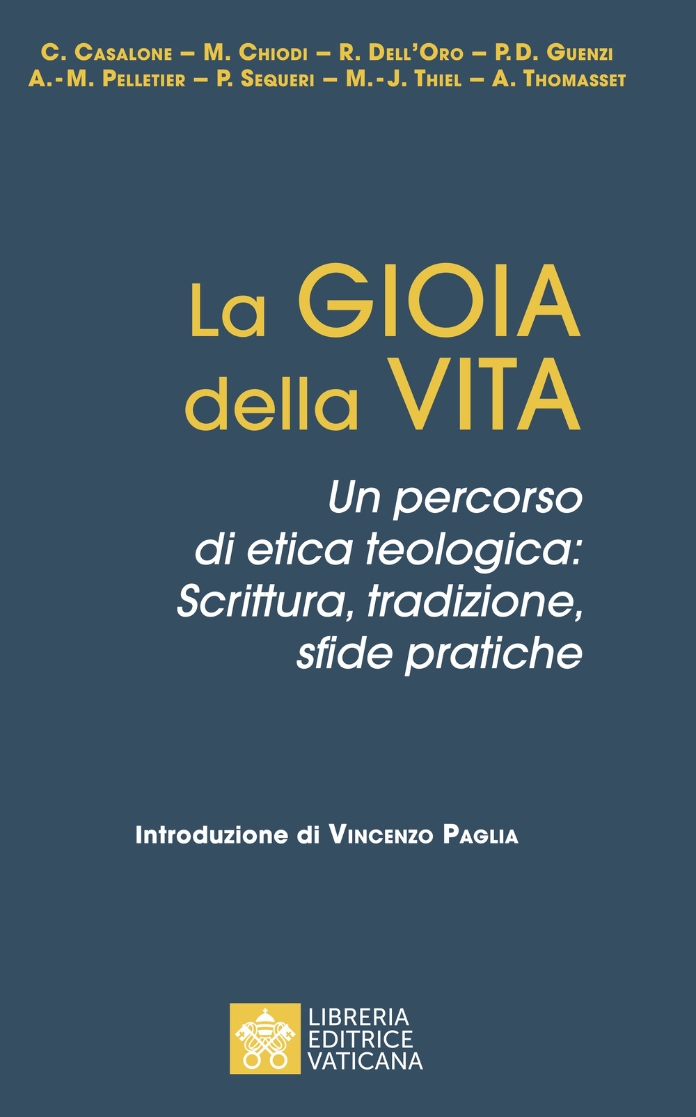 Libro gioia della vita. Un percorso di etica teologica: scrittura
