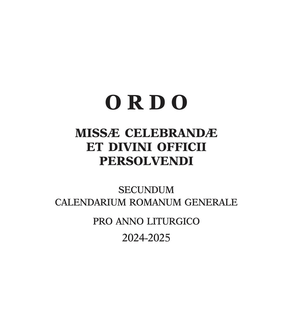 Libro Ordo missae celebrandae et divini officii persolvendi. Secundum calendarium romanum generale pro anno liturgico 2024 -2025 di - ean 9788826608624 - Libreria Editrice Vaticana