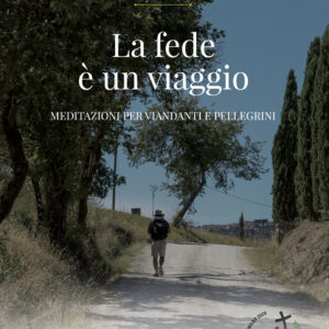 Libro fede e un viaggio. Meditazioni per viandanti e pellegrini di Francesco (Jorge Mario Bergoglio) - ean 9788826609140 - Libreria Editrice Vaticana