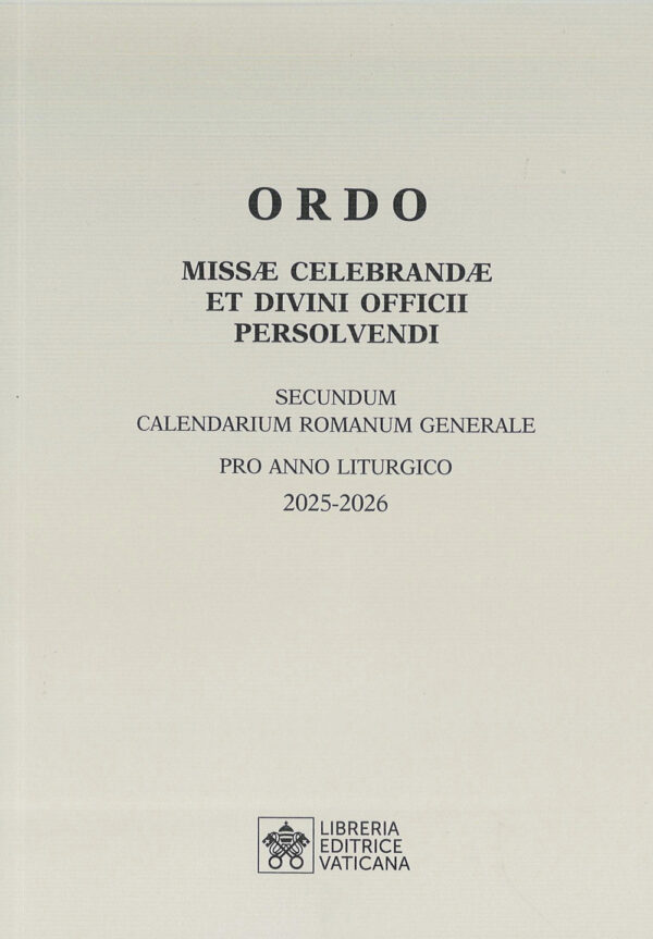 Libro Ordo missae celebrandae et divini officii persolvendi. Secundum calendarium romanum generale pro anno liturgico 2025 -2026 di  - ean 9788826609539 - Libreria Editrice Vaticana