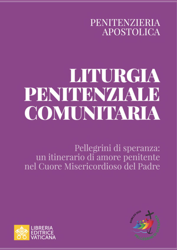Libro Liturgia penitenziale comunitaria. Pellegrini di speranza: un itinerario di amore penitente nel cuore misericordioso del Padre di  - ean 9788826609553 - Libreria Editrice Vaticana