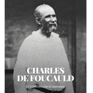 Libro Charles de Foucauld. Le conversioni di un'anima di Jean-Marc Aveline - ean 9788826609584 - Libreria Editrice Vaticana