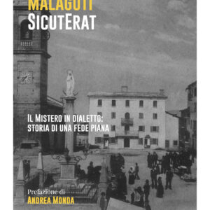 Libro SicutErat. Il mistero in dialetto: storia di una fede piana di Paolo Malaguti - ean 9788826609669 - Libreria Editrice Vaticana