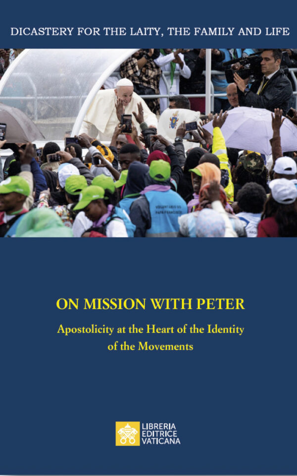 Libro On mission with Peter. Apostolicity at the heart of the identity of the movements di  - ean 9788826609843 - Libreria Editrice Vaticana