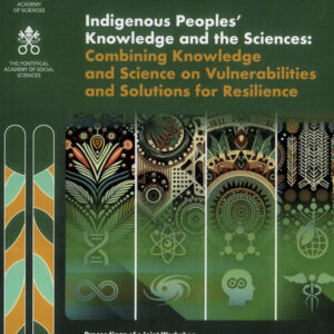 Libro Indigenous peoples' knowledge and the sciences. Combing knowledge and science on vulnerabilities and solutions for resilience di  - ean 9788826610146 - Libreria Editrice Vaticana