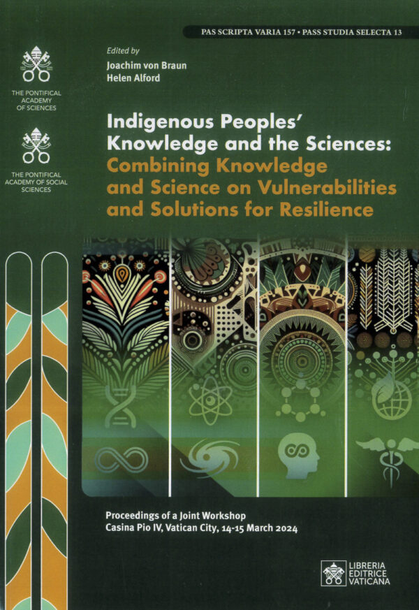 Libro Indigenous peoples' knowledge and the sciences. Combing knowledge and science on vulnerabilities and solutions for resilience di  - ean 9788826610146 - Libreria Editrice Vaticana