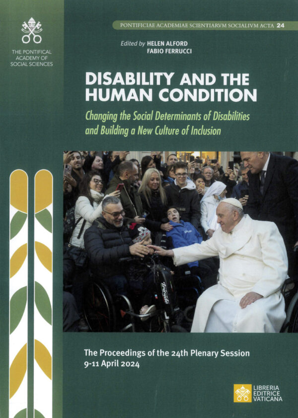 Libro Disability and the human condition. Changing the social determinants of disabilities and building a new culture of inclusion. The procedings of the 24th plenary session 9-11 April 2024 di  - ean 9788826610269 - Libreria Editrice Vaticana