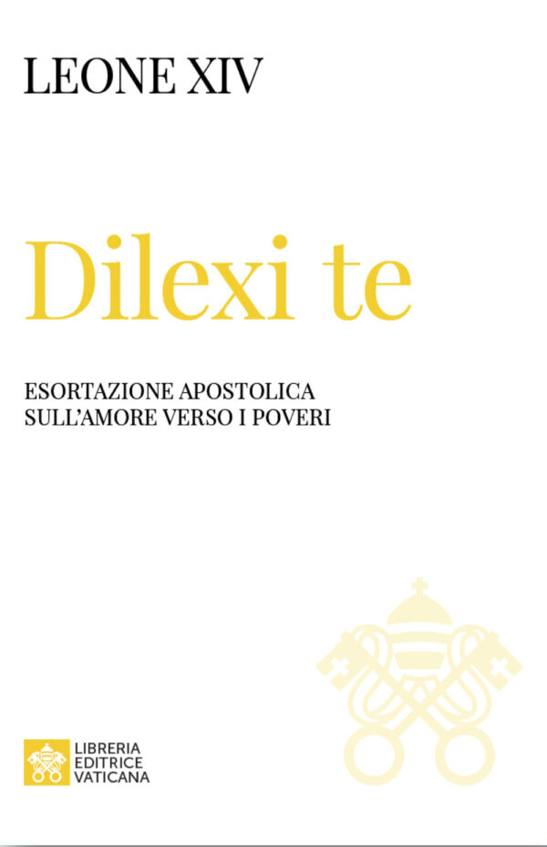 Libro Dilexi te. Esortazione apostolica sull'amore verso i poveri di Leone XIV (Robert Francis Prevost) - ean 9788826610276 - Libreria Editrice Vaticana