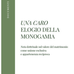 Libro caro. Elogio della monogamia. Nota dottrinale sul valore del matrimonio come unione esclusiva e appartenenza reciproca di  - ean 9788826610566 - Libreria Editrice Vaticana