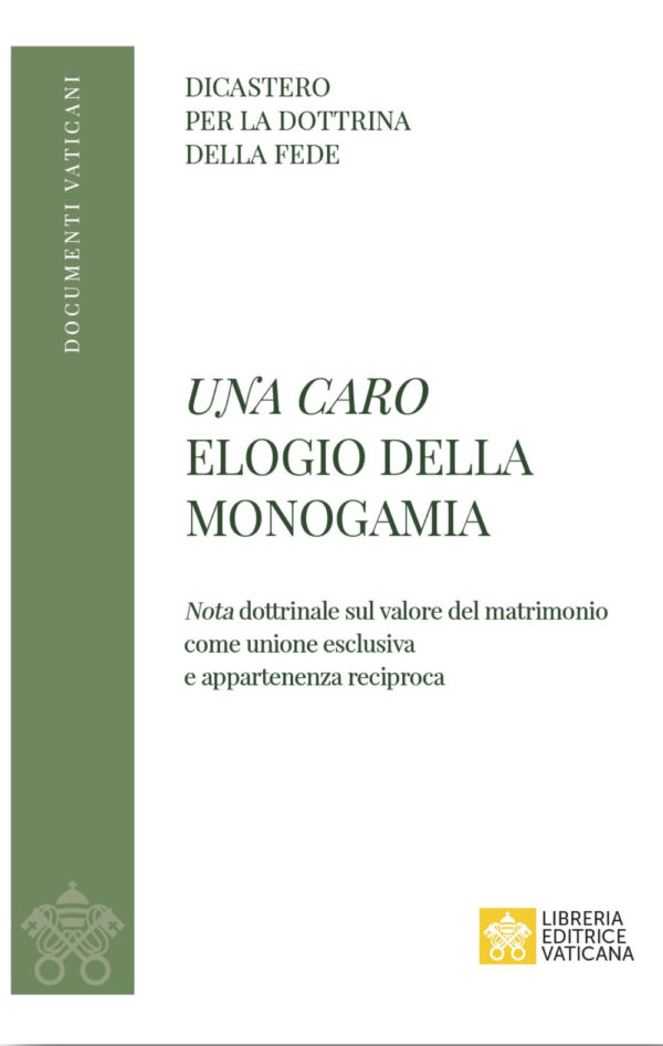 Libro caro. Elogio della monogamia. Nota dottrinale sul valore del matrimonio come unione esclusiva e appartenenza reciproca di  - ean 9788826610566 - Libreria Editrice Vaticana
