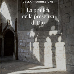 Libro pratica della presenza di Dio di Frate Lorenzo della Resurrezione - ean 9788826610641 - Libreria Editrice Vaticana