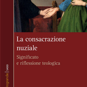 Libro consacrazione nuziale. Significato e riflessione teologica di Luca Frontali - ean 9788827012130 - Porziuncola