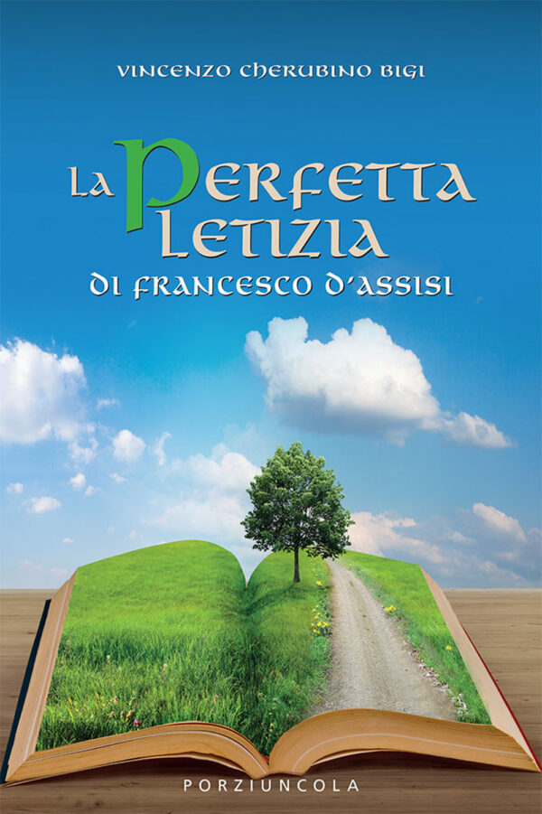 Libro perfetta letizia di Francesco d'Assisi di Cherubino Bigi - ean 9788827012345 - Porziuncola