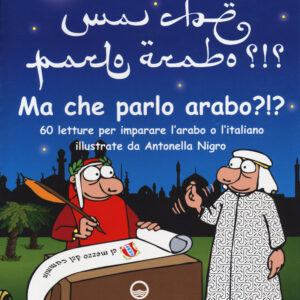 Libro Ma che parlo arabo? di Claudio Dall'Albero; Maher Victor Karam - ean 9788827227596 - Edizioni Mediterranee