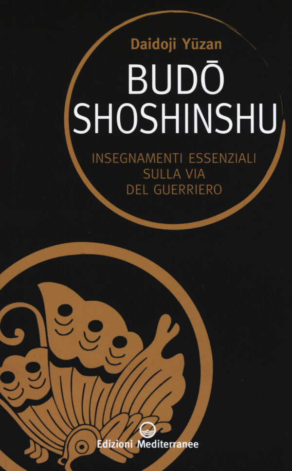 Libro Budoshoshinshu. Insegnamenti essenziali sulla via del guerriero di Daidoji Yuzan - ean 9788827229804 - Edizioni Mediterranee