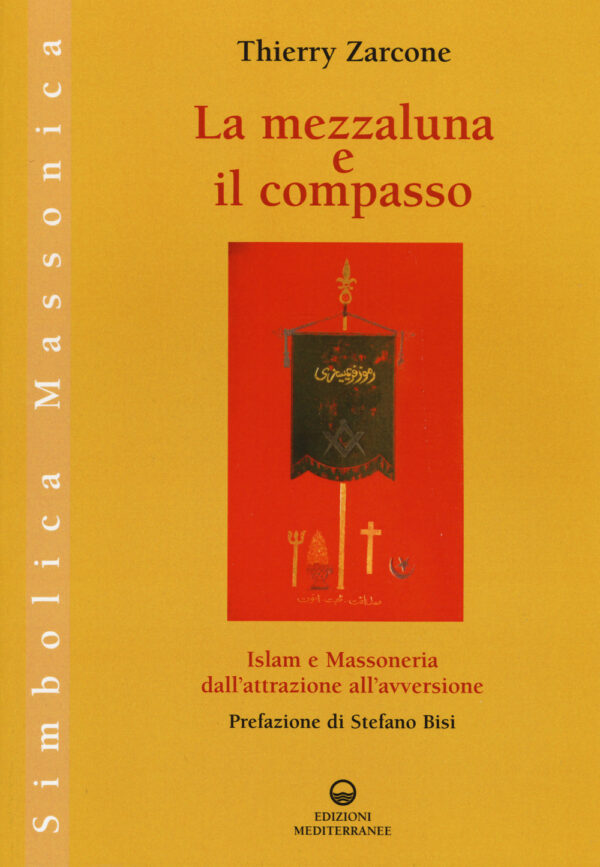 Libro mezzaluna e il compasso. Islam e massoneria