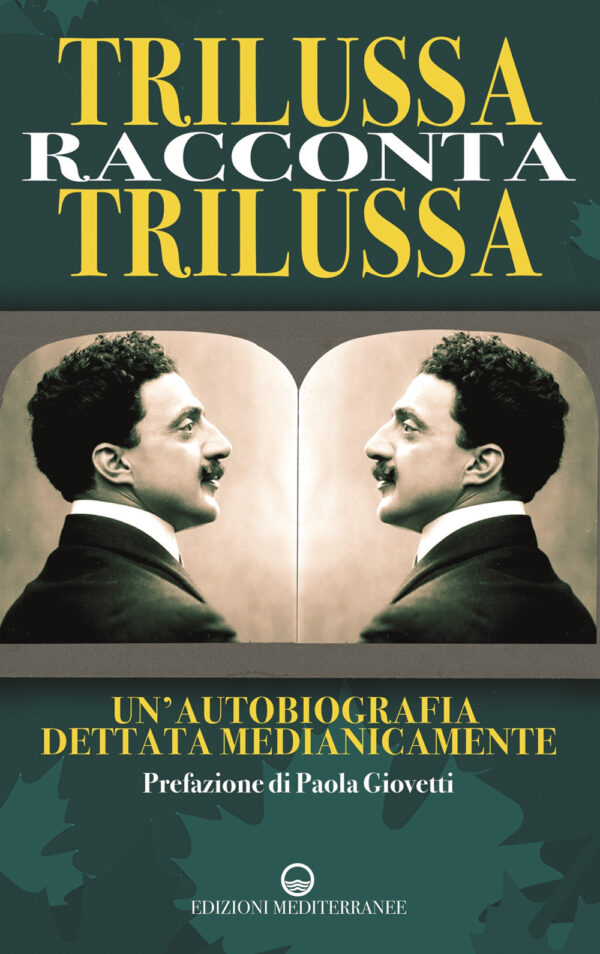 Libro Trilussa racconta Trilussa. Un'autobiografia dettata medianicamente di Paola Giovetti - ean 9788827231623 - Edizioni Mediterranee
