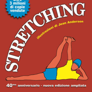 Libro Stretching 40° anniversario di Bob Anderson - ean 9788827231654 - Edizioni Mediterranee