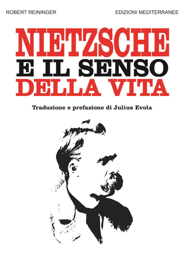 Libro Nietzsche e il senso della vita di Robert Reininger - ean 9788827231685 - Edizioni Mediterranee