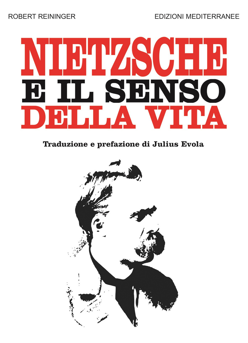 Libro Nietzsche e il senso della vita di Robert Reininger - ean 9788827231685 - Edizioni Mediterranee
