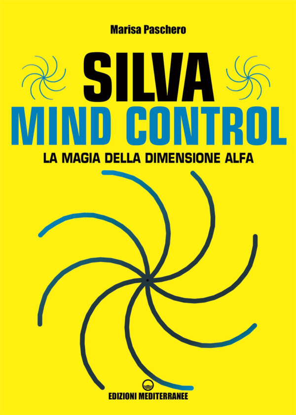 Libro Silva mind control. La magia della dimensione Alfa di Marisa Paschero - ean 9788827231692 - Edizioni Mediterranee
