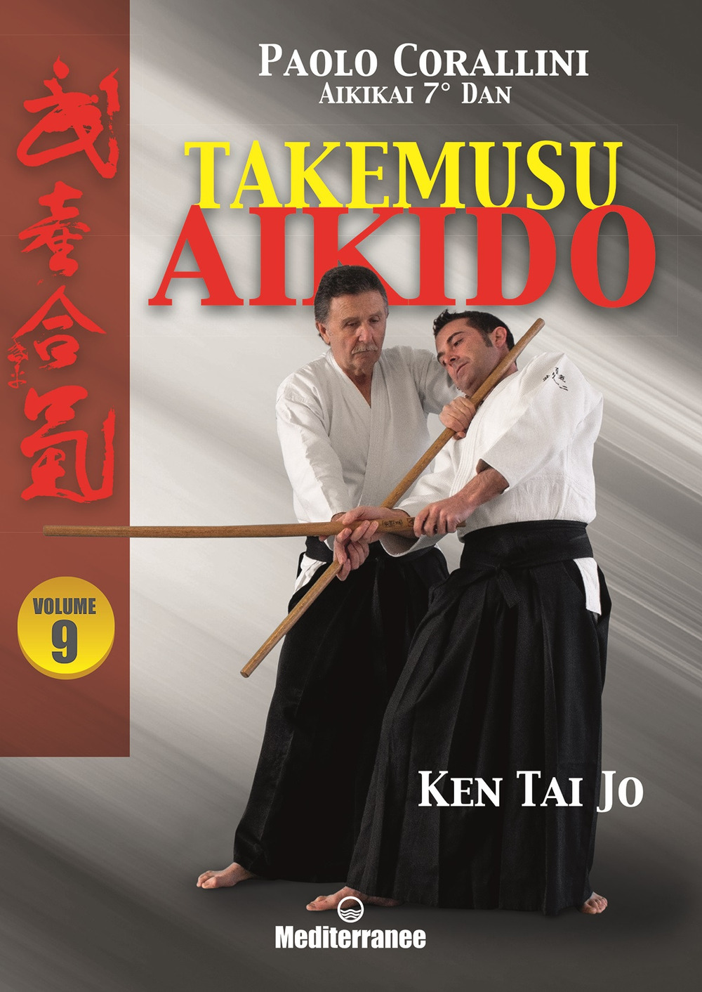 Libro Takemusu aikido di Paolo Corallini - ean 9788827231739 - Edizioni Mediterranee