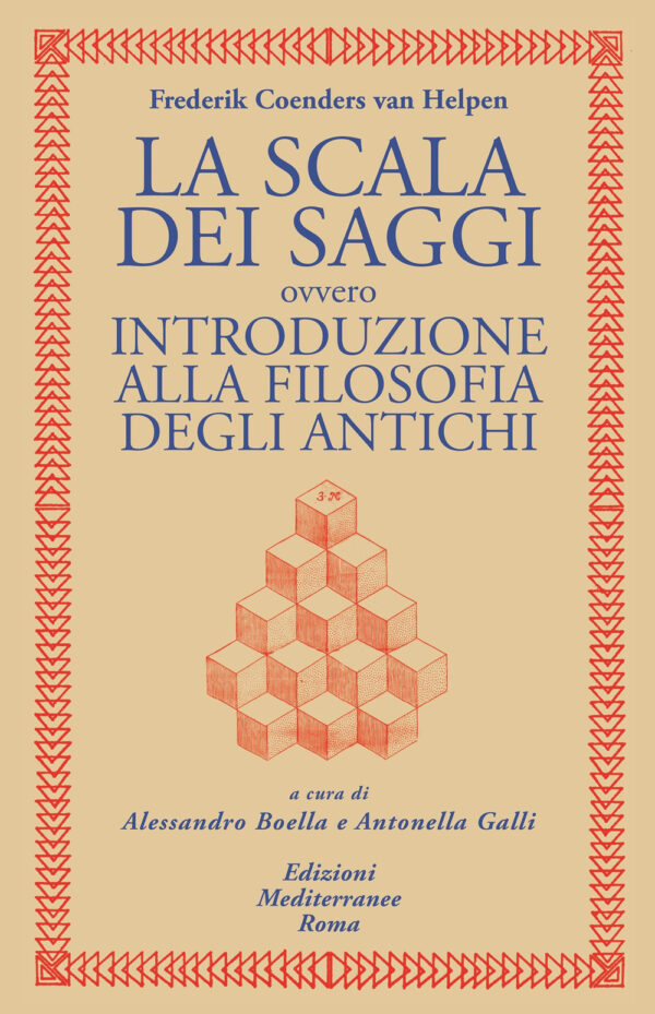 Libro scala dei saggi ovvero introduzione alla filosofia degli antichi di Barent Coenders Van Helpen - ean 9788827232071 - Edizioni Mediterranee