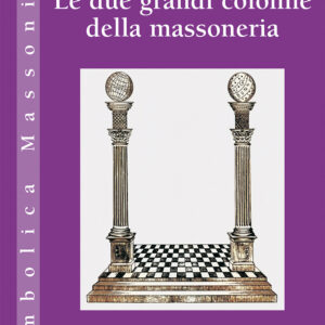 Libro due grandi colonne della massoneria di René Désaguliers - ean 9788827232149 - Edizioni Mediterranee