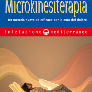 Libro Iniziazione alla microkinesiterapia di Giovanni Francesco Di Paolo - ean 9788827234143 - Edizioni Mediterranee
