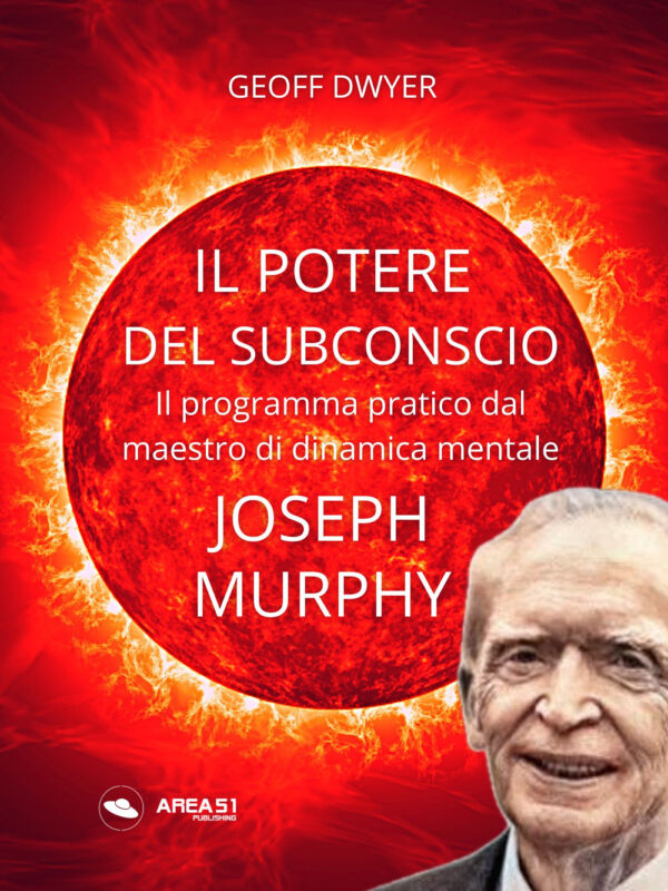 Libro potere del subconscio di Joseph Murphy. Il programma pratico dal maestro di dinamica mentale di Paul Green L. - ean 9788827415818 - Area 51 Publishing