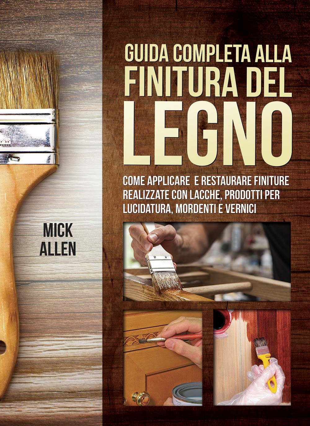 Libro Guida completa alla finitura del legno di Mick Allen - ean 9788827600801 - Il Castello
