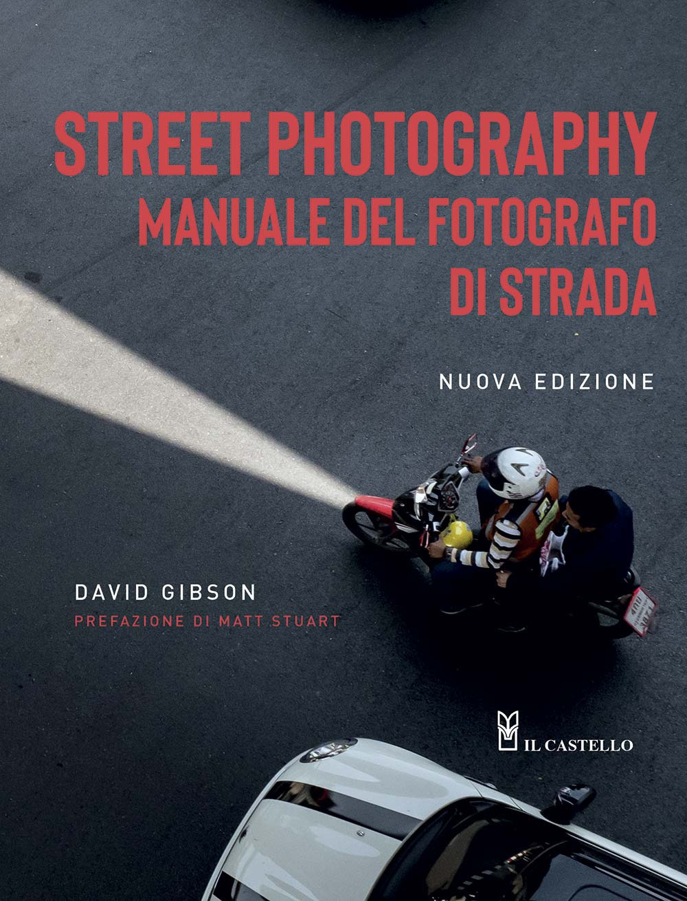Libro Street photography. Manuale del fotografo di strada di David Gibson - ean 9788827600887 - Il Castello