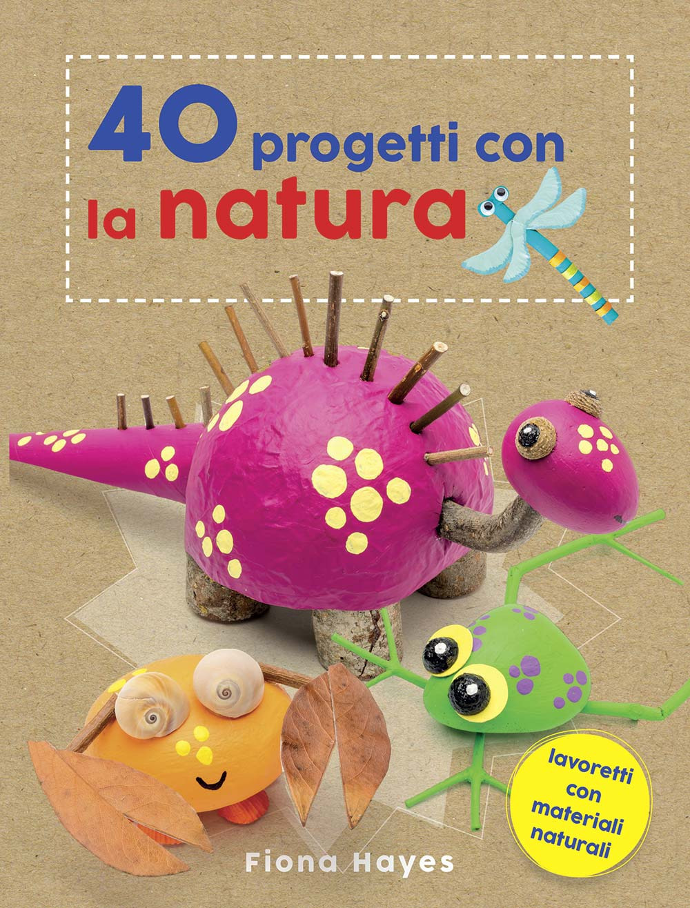 Libro 40 progetti con la natura di Fiona Hayes - ean 9788827600900 - Il Castello