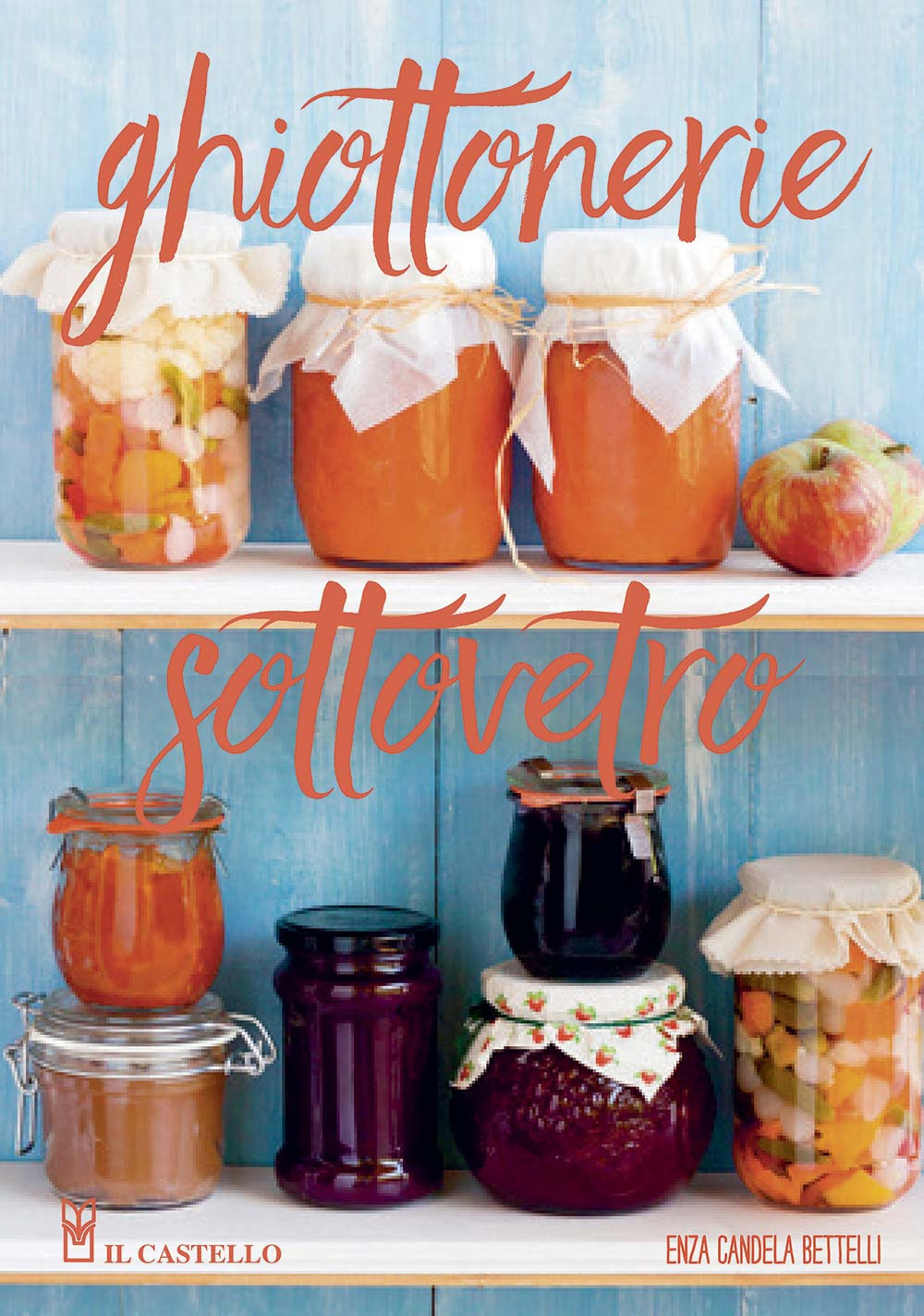 Libro Ghiottonerie sottovetro di Enza Candela Bettelli - ean 9788827600955 - Il Castello