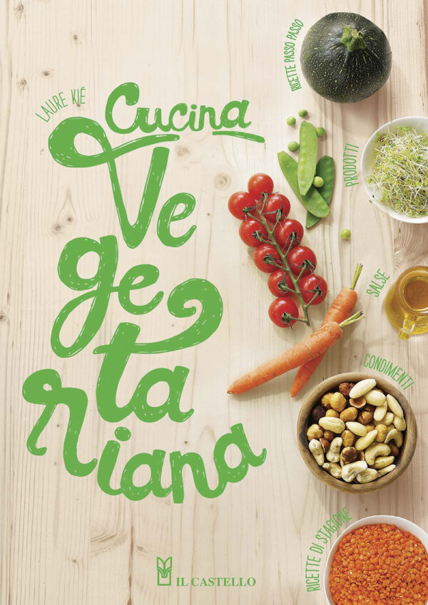 Libro Cucina vegetariana di Laure Kié - ean 9788827600993 - Il Castello