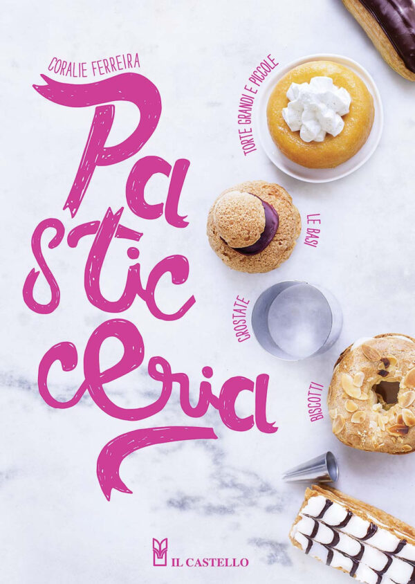 Libro Pasticceria di Coralie Ferreira - ean 9788827601006 - Il Castello
