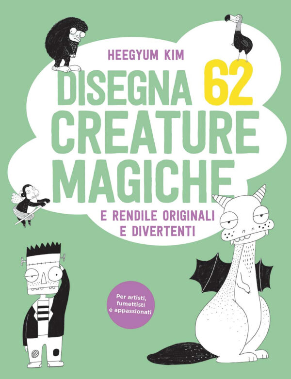 Libro Disegna 62 creature magiche e rendile originali e divertenti di Heegyum Kim - ean 9788827601020 - Il Castello