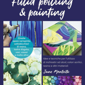 Libro Tecniche e progetti di fluid pouring & painting. Idee e tecniche per l'utilizzo di inchiostri ad alcol