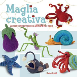 Libro Maglia creativa. 20 progetti unici per realizzare amigurumi a maglia di Hansi Singh - ean 9788827601174 - Il Castello