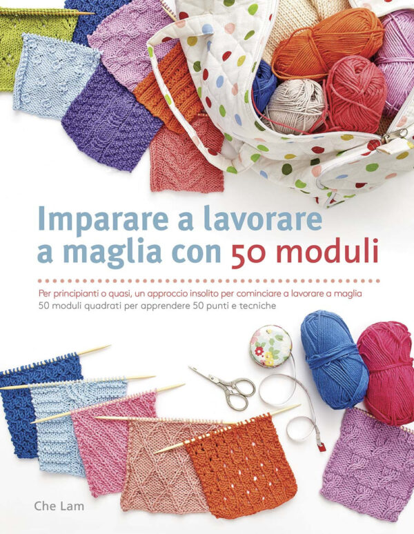 Libro Imparare a lavorare a maglia con 50 moduli di Che Lam - ean 9788827601181 - Il Castello
