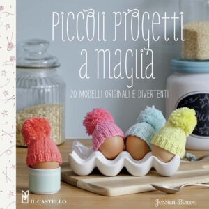 Libro Piccoli progetti a maglia. 20 modelli originali e divertenti di Jessica Biscoe - ean 9788827601204 - Il Castello