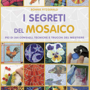Libro segreti del mosaico. Più di 300 consigli
