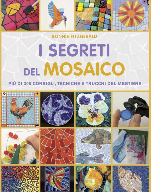 Libro segreti del mosaico. Più di 300 consigli