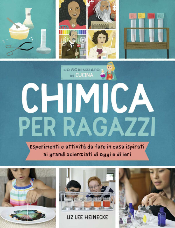 Libro Chimica per ragazzi. Esperimenti e attività da fare in casa ispirati ai grandi scienziati di ieri e di oggi di Liz Lee Heinecke - ean 9788827601686 - Il Castello