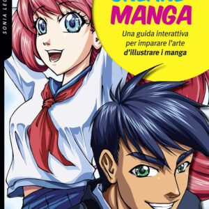 Libro Creare manga. Una guida interattiva per imparare l'arte di illustrare i manga di Sonia Leong - ean 9788827601747 - Il Castello