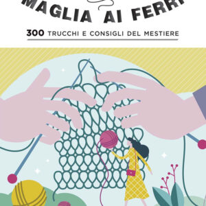 Libro Maglia ai ferri. 300 trucchi e consigli del mestiere di Betty Barnden - ean 9788827601792 - Il Castello