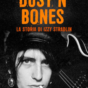 Libro Dust N'Bones. La storia di Izzy Stradlin di Jake Brown - ean 9788827602126 - Il Castello